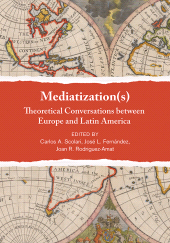 E-book, Mediatization(s) : Theoretical Conversations between Europe and Latin America, Intellect