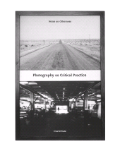 E-book, Photography as Critical Practice : Notes on Otherness, Intellect