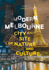 E-book, Modern Melbourne : City and Site of Nature and Culture, Intellect