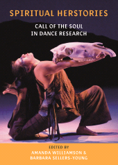 E-book, Spiritual Herstories : Call of the Soul in Dance Research, Intellect