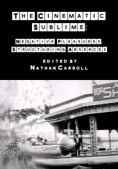 E-book, The Cinematic Sublime : Negative Pleasures, Structuring Absences, Intellect
