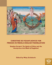 E-book, Christine de Pizan's Advice for Princes in Middle English Translation : Stephen Scrope's The Epistle of Othea and the Anonymous Lytel Bibell of Knyghthod, Medieval Institute Publications