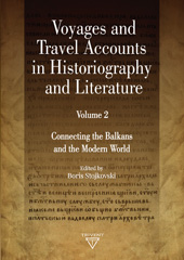 eBook, Voyages and Travel Accounts in Historiography and Literature : Connecting the Balkans and the Modern World, ISD