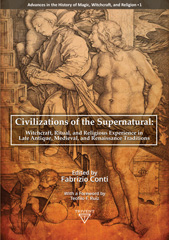 E-book, Civilizations of the Supernatural : Witchcraft, Ritual, and Religious Experience in Late Antique, Medieval, and Renaissance Traditions, ISD