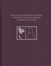 E-book, Ban Chiang, Northeast Thailand : The Metal Remains in Regional Context, ISD