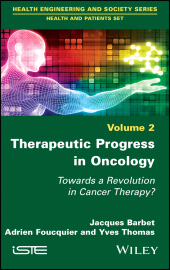 E-book, Therapeutic Progress in Oncology : Towards a Revolution in Cancer Therapy?, ISTE