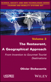 E-book, The Restaurant, A Geographical Approach : From Invention to Gourmet Tourist Destinations, ISTE