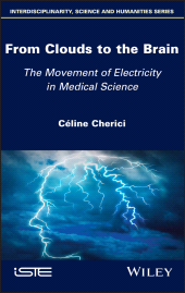 E-book, From Clouds to the Brain : The Movement of Electricity in Medical Science, ISTE
