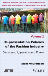 eBook, Re-presentation Policies of the Fashion Industry : Discourse, Apparatus and Power, ISTE