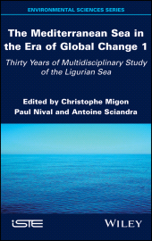 E-book, The Mediterranean Sea in the Era of Global Change 1 : 30 Years of Multidisciplinary Study of the Ligurian Sea, ISTE