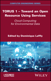 E-book, TORUS 1 - Toward an Open Resource Using Services : Cloud Computing for Environmental Data, ISTE