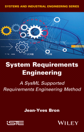 E-book, System Requirements Engineering : A SysML Supported Requirements Engineering Method, ISTE