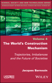 E-book, The World's Construction Mechanism : Trajectories, Imbalances, and the Future of Societies, ISTE