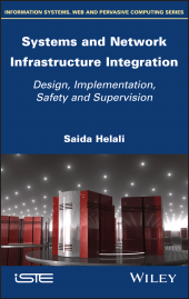 E-book, Systems and Network Infrastructure Integration : Design, Implementation, Safety and Supervision, ISTE
