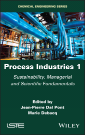 E-book, Process Industries 1 : Sustainability, Managerial and Scientific Fundamentals, ISTE
