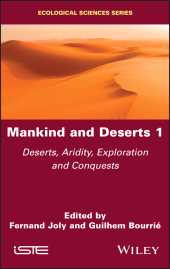 E-book, Mankind and Deserts 1 : Deserts, Aridity, Exploration and Conquests, ISTE