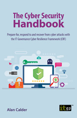 eBook, The Cyber Security Handbook - Prepare for, respond to and recover from cyber attacks, IT Governance Publishing