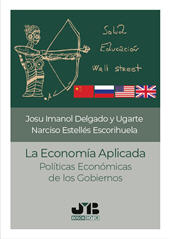 eBook, La economía aplicada : políticas económicas de los gobiernos, Delgado y Ugarte, Josu Imanol, JMB Bosch