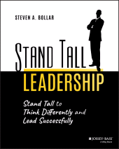 eBook, Stand Tall Leadership : Stand Tall to Think Differently and Lead Successfully, Jossey-Bass