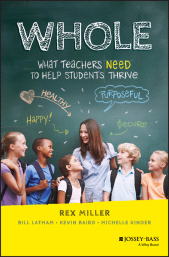 eBook, WHOLE : What Teachers Need to Help Students Thrive, Jossey-Bass