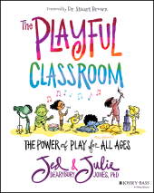 E-book, The Playful Classroom : The Power of Play for All Ages, Jossey-Bass