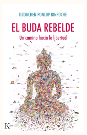 eBook, El buda rebelde : Un camino hacia la libertad, Editorial Kairós