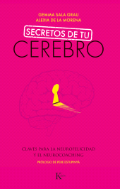 eBook, Secretos de tu cerebro : Claves para la neurofelicidad y el neurocoaching, Editorial Kairós