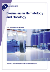 E-book, Fast Facts : Biosimilars in Hematology and Oncology : Biologics and biosimilars - getting decisions right, Cornes, P., Karger Publishers