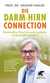E-book, Die Darm-Hirn-Connection (Wissen & Leben) : Revolutionäres Wissen für unsere psychische und körperliche Gesundheit, Klett-Cotta