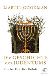 m, Die Geschichte des Judentums : Glaube, Kult, Gesellschaft, Klett-Cotta