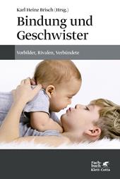 E-book, Bindung und Geschwister : Vorbilder, Rivalen, Verbündete, Klett-Cotta
