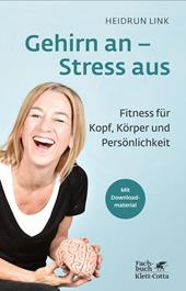E-book, Gehirn an - Stress aus : Fitness für Kopf, Körper und Persönlichkeit, Klett-Cotta