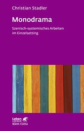 E-book, Monodrama - Szenisch-systemisches Arbeiten im Einzelsetting (Leben Lernen, Bd. 319), Klett-Cotta