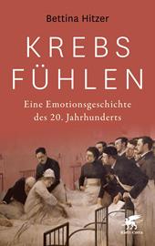 E-book, Krebs fühlen : Eine Emotionsgeschichte des 20. Jahrhunderts, Klett-Cotta