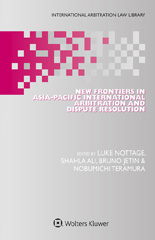 eBook, New Frontiers in Asia-Pacific International Arbitration and Dispute Resolution, Wolters Kluwer
