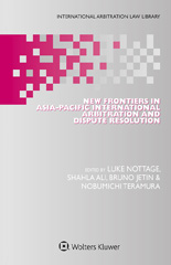 E-book, New Frontiers in Asia-Pacific International Arbitration and Dispute Resolution, Kluwer Law International
