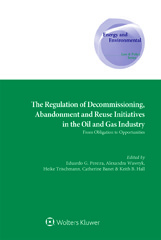 eBook, The Regulation of Decommissioning, Abandonment and Reuse Initiatives in the Oil and Gas Industry : From Obligation to Opportunities, Wolters Kluwer