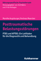 E-book, Posttraumatische Belastungsstörungen : PTBS und KPTBS: Ein Leitfaden für die Diagnostik und Behandlung, Kohlhammer Verlag