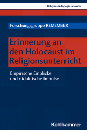 E-book, Erinnerung an den Holocaust im Religionsunterricht : Empirische Einblicke und didaktische Impulse, Kohlhammer Verlag