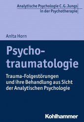 E-book, Psychotraumatologie : Trauma-Folgestörungen und ihre Behandlung aus Sicht der Analytischen Psychologie, Kohlhammer Verlag