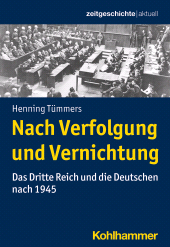 eBook, Nach Verfolgung und Vernichtung : Das Dritte Reich und die Deutschen nach 1945, Kohlhammer Verlag
