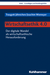 eBook, Wirtschaftsethik 4.0 : Der digitale Wandel als wirtschaftsethische Herausforderung, Kohlhammer Verlag