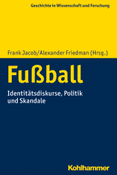 eBook, Fußball : Identitätsdiskurse, Politik und Skandale, Kohlhammer Verlag