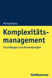 E-book, Komplexitätsmanagement : Grundlagen und Anwendungen, Kohlhammer Verlag