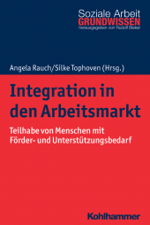 eBook, Integration in den Arbeitsmarkt : Teilhabe von Menschen mit Förder- und Unterstützungsbedarf, Kohlhammer Verlag