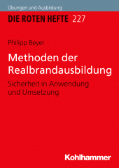 eBook, Methoden der Realbrandausbildung : Sicherheit in Anwendung und Umsetzung, Kohlhammer Verlag