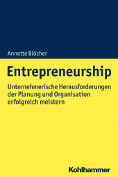 eBook, Entrepreneurship : Herausforderungen der Planung und Organisation unternehmerisch lösen, Kohlhammer Verlag