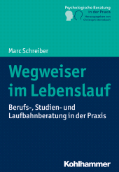 E-book, Wegweiser im Lebenslauf : Berufs-, Studien- und Laufbahnberatung in der Praxis, Kohlhammer Verlag