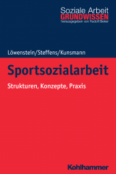 eBook, Sportsozialarbeit : Strukturen, Konzepte, Praxis, Kohlhammer Verlag