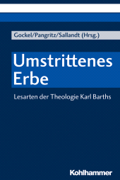 eBook, Umstrittenes Erbe : Lesarten der Theologie Karl Barths, Kohlhammer Verlag
